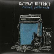 Gateway District - Perfect's Gonna Fail