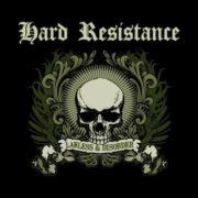 Hard Resistance - Lawless & Disorder