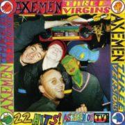 Axemen - Three Virgins  Reissue