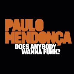 Paulo Mendonca - Does Anybody Wanna Funk?