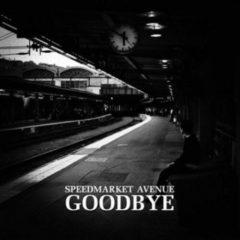 Speedmarket Avenue - Goodbye