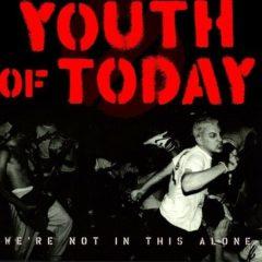 Youth of Today - We're Not in This Alone