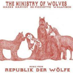 The Ministry of Wolv - Ministry of Wolves : Music from Republik Der Wolfe [New V