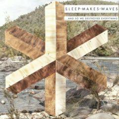 sleepmakeswaves - And So We Destroyed Everything  180 Gram, With C