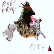 Ruby Fray - Pith