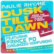 Paulie Rhyme - Dusk Till Dawn B/W Next of Kin