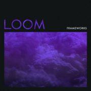 Frameworks - Loom