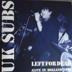 UK Subs ‎– Left For Dead: Alive In Holland 1986