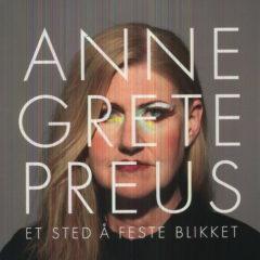 Anne Grete Preus - Et Sted a Feste Blikket