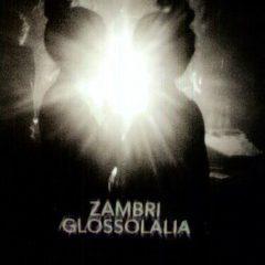 Zambri - Glossolalia