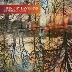 Living By Lanterns - New Myth/Old Science