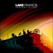 Lake Francis - Tonight Is Lost