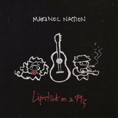 Marinol Nation - Lipstick on a Pig