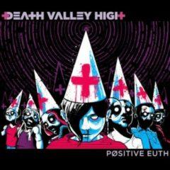 Death Valley High - Positive Euth