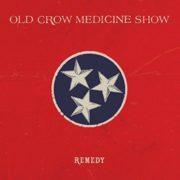 Old Crow Medicine Show - Remedy