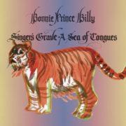 Bonnie Prince Billy - Singers Grave a Sea of Tongues