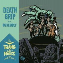 Twang-O-Matics - Death Grip/Werewolf