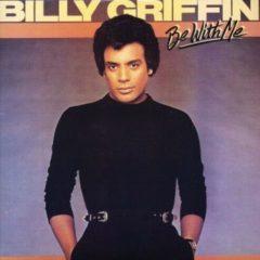 Billy Griffin - Be With Me