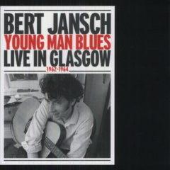 Bert Jansch ‎– Young Man Blues Live In Glasgow 1962-1964