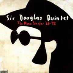 The Sir Douglas Quintet, Sir Douglas Quintet - Mono Singles 68-72