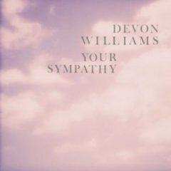 Devon Williams - Your Sympathy