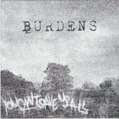 Burdens - You Can't Save Us All (7 inch Vinyl)