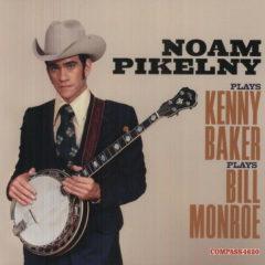 Noam Pikelny - Noam Pikelny Plays Kenny Baker Plays Bill Monroe