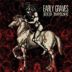 Early Graves - Red Horse