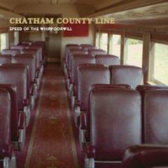 Chatham County Line - Speed of the Whippoorwill  180 Gram
