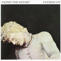 F**ked Up - Paper the House (7 inch Vinyl)