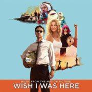 Various ‎– Wish I Was Here (Music From The Motion Picture)