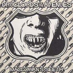 Druglords Of The Avenues - MacGowan's Seeth (7 inch Vinyl)