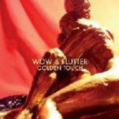 Wow & Flutter, Tu Fawning - Golden Touch  Bonus Tracks, 180 Gram, Dig
