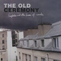 The Old Ceremony - Fairytales and Other Forms Of Suicide