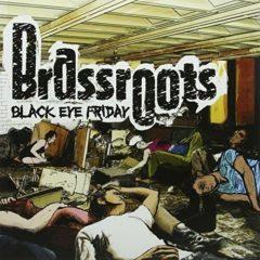 Brassroots - Black Eye Friday