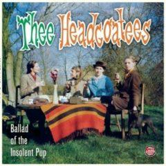 Thee Headcoats - Ballad Of The Insolent Pup