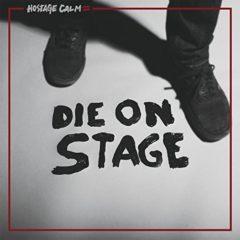Hostage Calm - Die on Stage  Colored Vinyl
