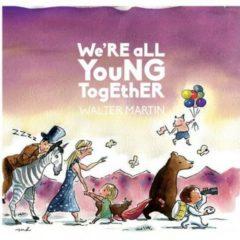 Walter Martin ‎– We're All Young Together