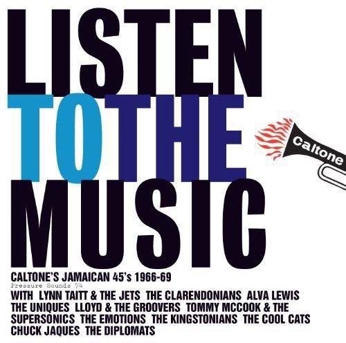 Various ‎– Listen To The Music (Caltone's Jamaican 45's 1966-69)