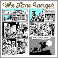 Lone Ranger - Hi Yo Silver Away