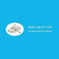 Death Cab for Cutie - Something About Airplanes  180 Gram, Digital Do