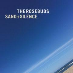 Rosebuds - Sand & Silence