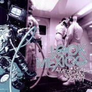 Look Mexico - Real Americans Spear It  Colored Vinyl, Digital Downloa