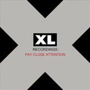 Various ‎– XL Recordings: Pay Close Attention