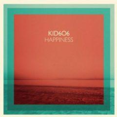 Kid606 - Happiness