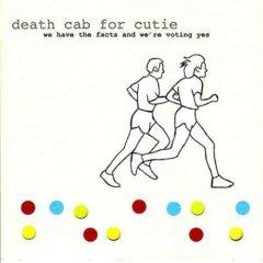 Death Cab for Cutie - We Have the Facts and We're Voting Yes  180 Gra