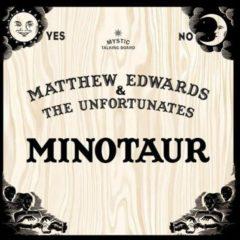 Matthew Edwards and the Unfortunates - Minotaur / Bad Blood (7 inch Vinyl)