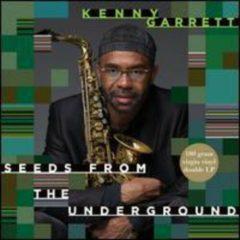 Kenny Garrett - Seeds from the Underground