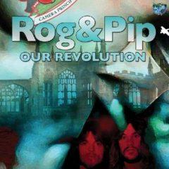 Rog And Pip - Our Revolution