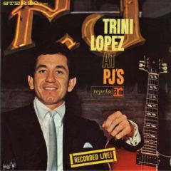 Trini Lopez - At PJ's: Recorded Live! (50th Anniversary)  Gatefold LP